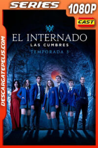 El internado: Las Cumbres Temporada 3 (2023) 1080p WEB-DL Español