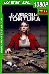 El Juego de la Tortura (2018) 1080p WEB-DL Latino