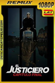 El justiciero: Capítulo final (2023) 1080p REMUX Latino