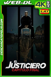 El justiciero: Capítulo final (2023) 4k WEB-DL HDR Latino