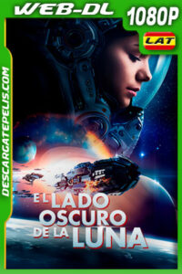 El Lado Oscuro De La Luna (2022) 1080p WEB-DL Latino