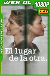El lugar de la otra (2024) 1080p WEB-DL Latino