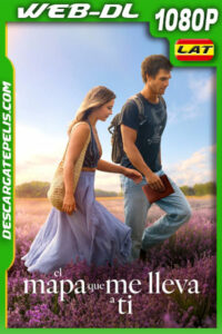 El mapa que me lleva a ti (2025) WEB-DL 1080p Latino