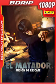 El Matador – Misión de Rescate (2022) 1080p BDRip Latino