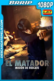 El Matador – Misión de Rescate (2022) 1080p BRRip Latino
