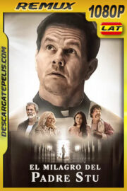 El Milagro del Padre Stu (2022) 1080p Remux Latino