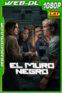 El muro negro (2025) 1080p WEB-DL Latino
