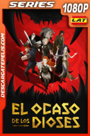 El ocaso de los dioses Temporada 1 (2024) 1080p WEB-DL Latino