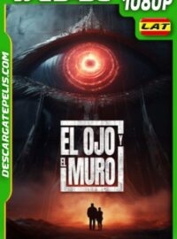 El ojo y el muro (2022) 1080p WEB-DL Latino
