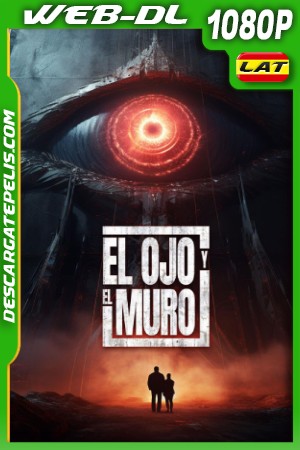 El ojo y el muro (2022) 1080p WEB-DL Latino