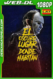 El oscuro lugar donde habitan (2021) 1080p WEB-DL Latino