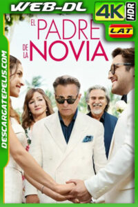 El padre de la novia (2022) 4k WEB-DL HDR Latino
