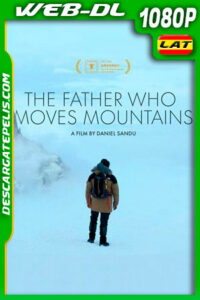 El padre que mueve montañas (2021) 1080p WEB-DL Latino