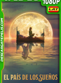 El país de los sueños (2022) 1080p WEB-DL Latino