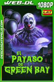 El Payaso de Green Bay (2018) 1080p WEB-DL Latino