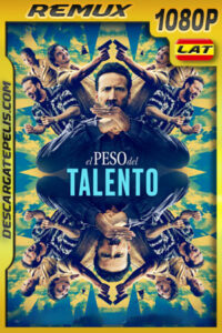 El peso del talento (2022) 1080p REMUX Latino