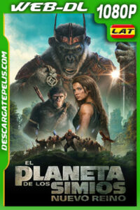 El planeta de los simios: Nuevo reino (2024) 1080p WEB-DL Latino