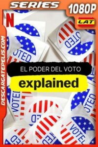 El poder del voto en pocas palabras (2020) Temporada 1 1080p WEB-DL Latino