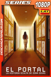 El portal: La historia oculta de Zona Divas Temporada 1 (2024) 1080p WEB-DL Latino