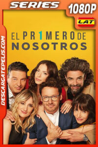 El Primero de Nosotros Temporada 1 (2022) 1080p WEB-DL Latino