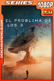 El problema de los 3 cuerpos Temporada 1 (2024) 1080p WEB-DL Latino
