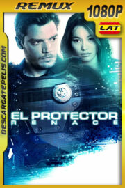 El Protector: Renace (2022) 1080p Remux Latino