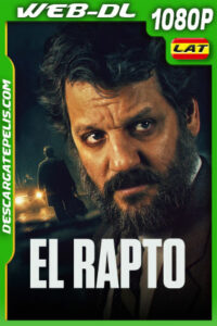 El rapto (2023) 1080p WEB-DL Latino