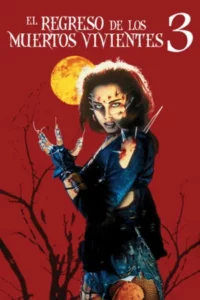 El regreso de los muertos vivientes 3 (1993) Latino