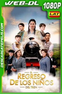 El regreso de los niños del tren (2022) 1080p WEB-DL Latino