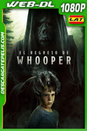 El Regreso de Whooper (2021) WEB-DL 1080p Latino
