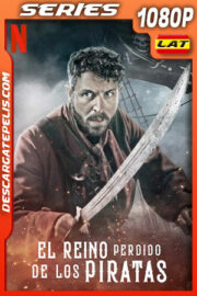El reino perdido de los piratas (2021) Temporada 1 1080p WEB-DL Latino
