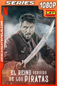 El reino perdido de los piratas (2021) Temporada 1 1080p WEB-DL Latino