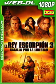 El Rey Escorpión 3: Batalla por la Libertad (2011) 1080p WEB-DL Latino