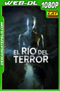 El río del terror (2021) 1080p WEB-DL Latino