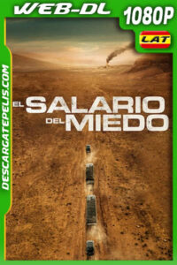 El salario del miedo (2024) 1080p WEB-DL Latino