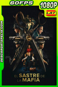 El Sastre de la Mafia (2022) 1080p 60FPS AMZN WEB-DL Latino
