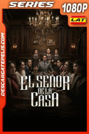 El señor de la casa Temporada 1 (2024) 1080p WEB-DL Latino