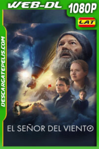 El señor del viento (2023) 1080p WEB-DL Latino