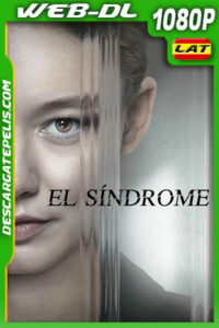 El Síndrome (2023) 1080p WEB-DL Latino
