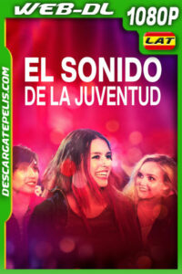 El Sonido de la Juventud (2021) 1080p WEB-DL Latino