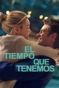 Póster miniatura de El tiempo que tenemos (2025) Latino