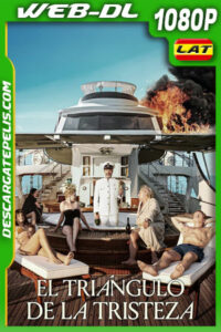 El triángulo de la tristeza (2023) 1080p WEB-DL Latino
