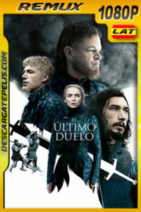 El último Duelo (2021) 1080p Remux Latino