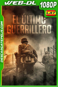 El Último Guerrillero (2021) 1080p WEB-DL Latino