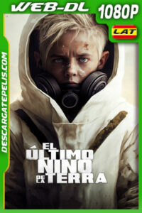 El Último Niño de la Tierra (2023) 1080p WEB-DL Latino