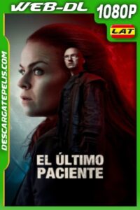El último paciente (2022) 1080p WEB-DL Latino