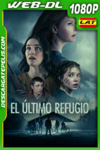El último refugio (2024) 1080p WEB-DL Latino