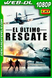 El último rescat‪e‬ (2020) 1080p WEB-DL Latino