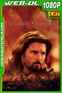 El último samurai (2003) 1080p WEB-DL Latino