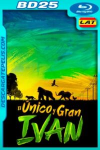 El único y gran Iván (2020) 1080p BD25 (Custom) Latino